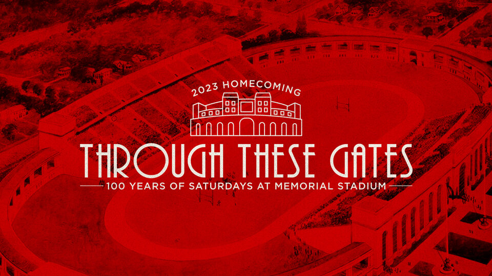 2023 Homecoming: Through These Gates 100 Years of Saturdays at Memorial Stadium